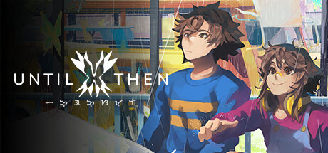直到那时|Until Then|Build23785927-萌芽游戏