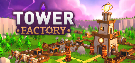 塔工厂|Tower Factory|0.5.1.1-萌芽游戏