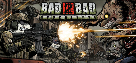 逆袭恶战：末日危机|Bad 2 Bad Apocalypse|Build21001798|整合DLC-萌芽游戏
