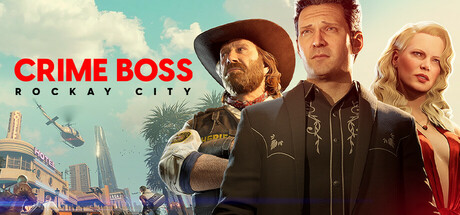 法外枭雄:滚石城|Crime Boss Rockay City|1.21.2.0|整合全DLC-萌芽游戏