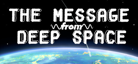 来自深空的信息|The Message From Deep Space|Build24268445-萌芽游戏